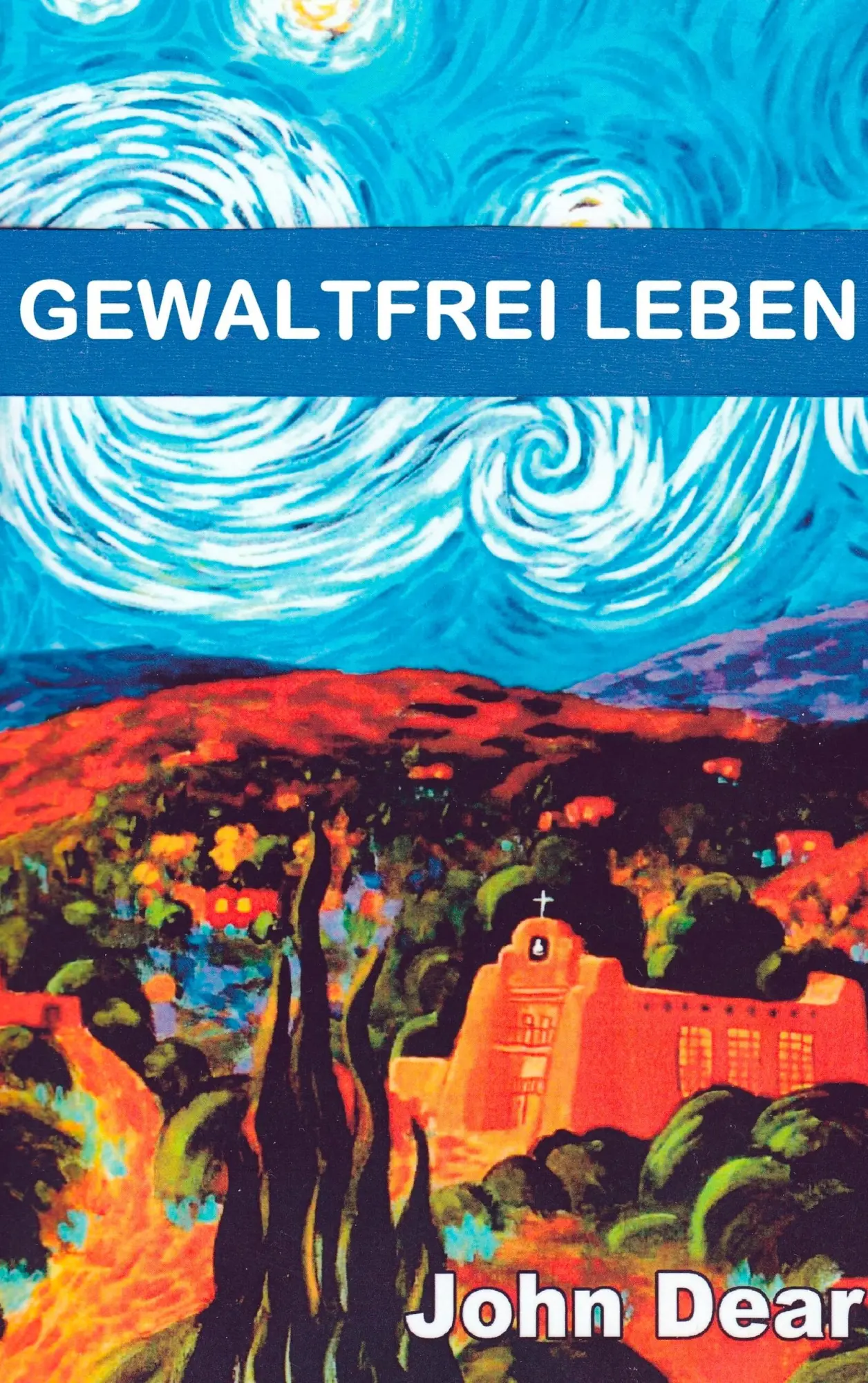 Cover: 9783749451791 | Gewaltfrei leben | John Dear | Taschenbuch | edition pace | 192 S.