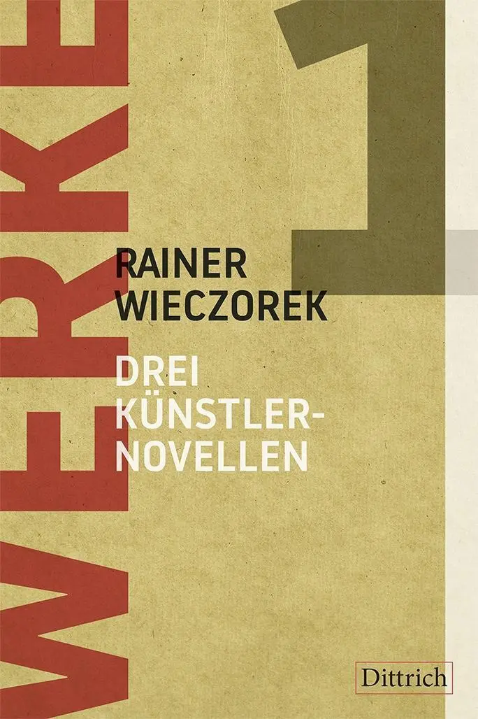Cover: 9783943941791 | Drei Künstlernovellen. Werke 1 | Rainer Wieczorek | Buch | 344 S.