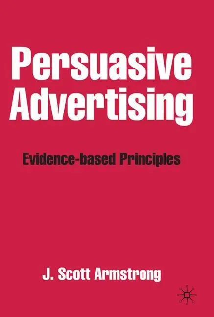 Cover: 9781349511891 | Persuasive Advertising | Evidence-based Principles | J. Armstrong