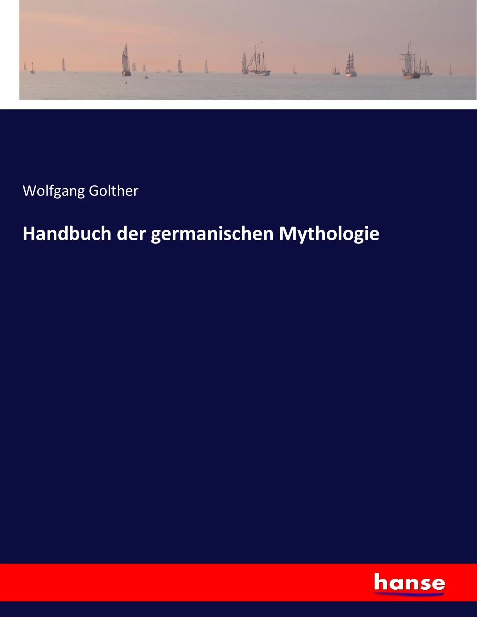 Cover: 9783744631891 | Handbuch der germanischen Mythologie | Wolfgang Golther | Taschenbuch