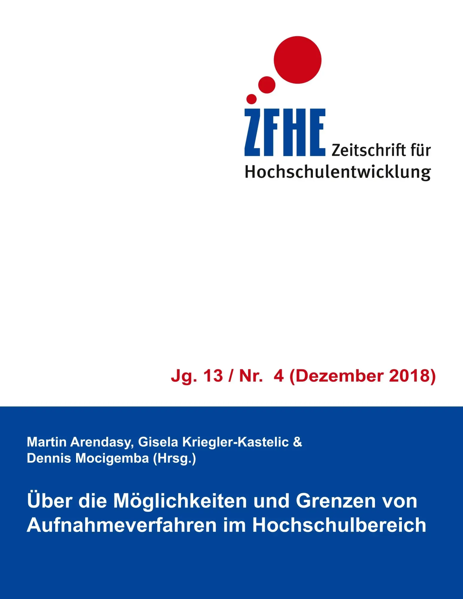 Über die Möglichkeiten und Grenzen von Aufnahmeverfahren im Hochschulbereich (Zeitschrift für Hochschulentwicklung Jg. 13)