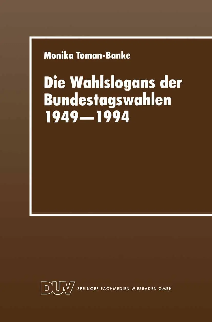 Cover: 9783824441891 | Die Wahlslogans der Bundestagswahlen 1949-1994 | Monika Toman-Banke