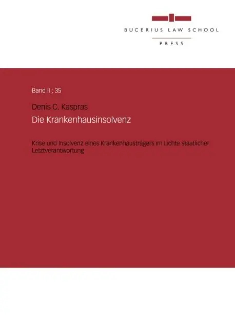 Cover: 9783863811891 | Die Krankenhausinsolvenz | Denis C. Kaspras | Taschenbuch | 328 S.