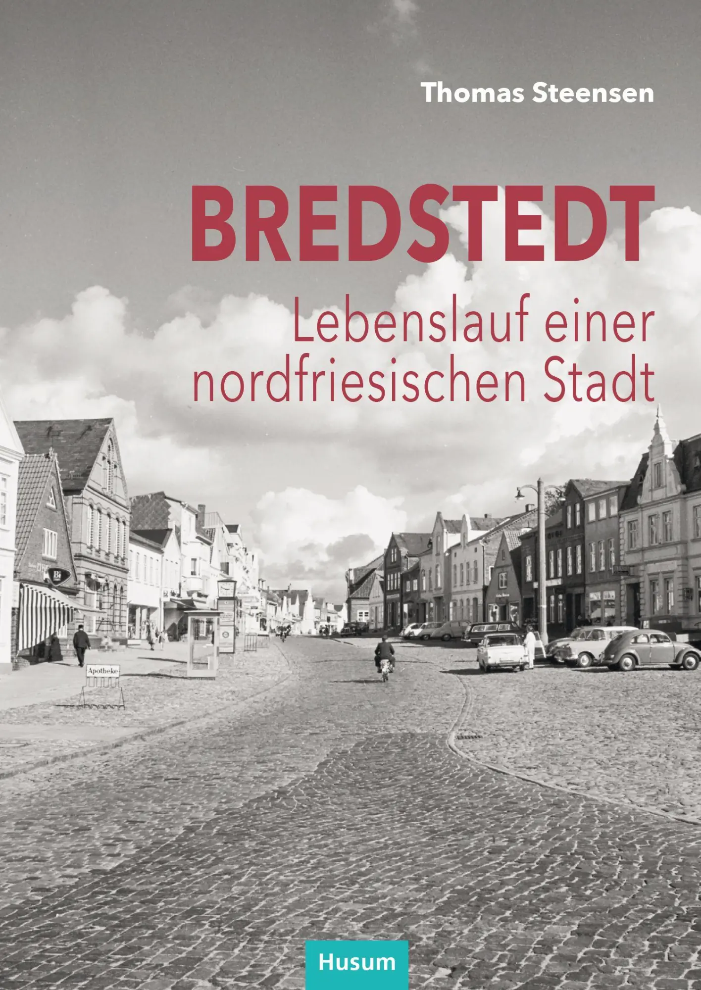 Cover: 9783967171891 | Bredstedt | Lebenslauf einer nordfriesischen Stadt | Thomas Steensen