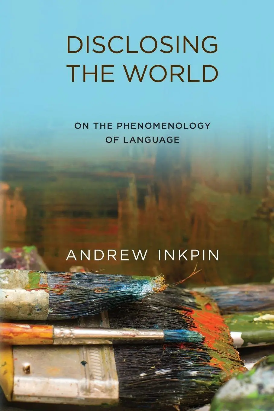 Cover: 9780262551991 | Disclosing the World | On the Phenomenology of Language | Inkpin