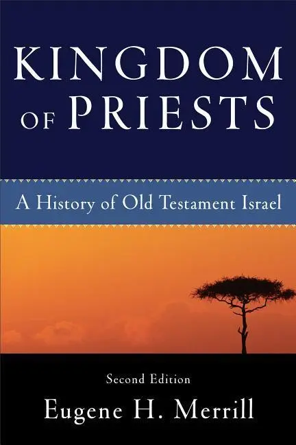 Cover: 9780801031991 | Kingdom of Priests | A History of Old Testament Israel | Merrill
