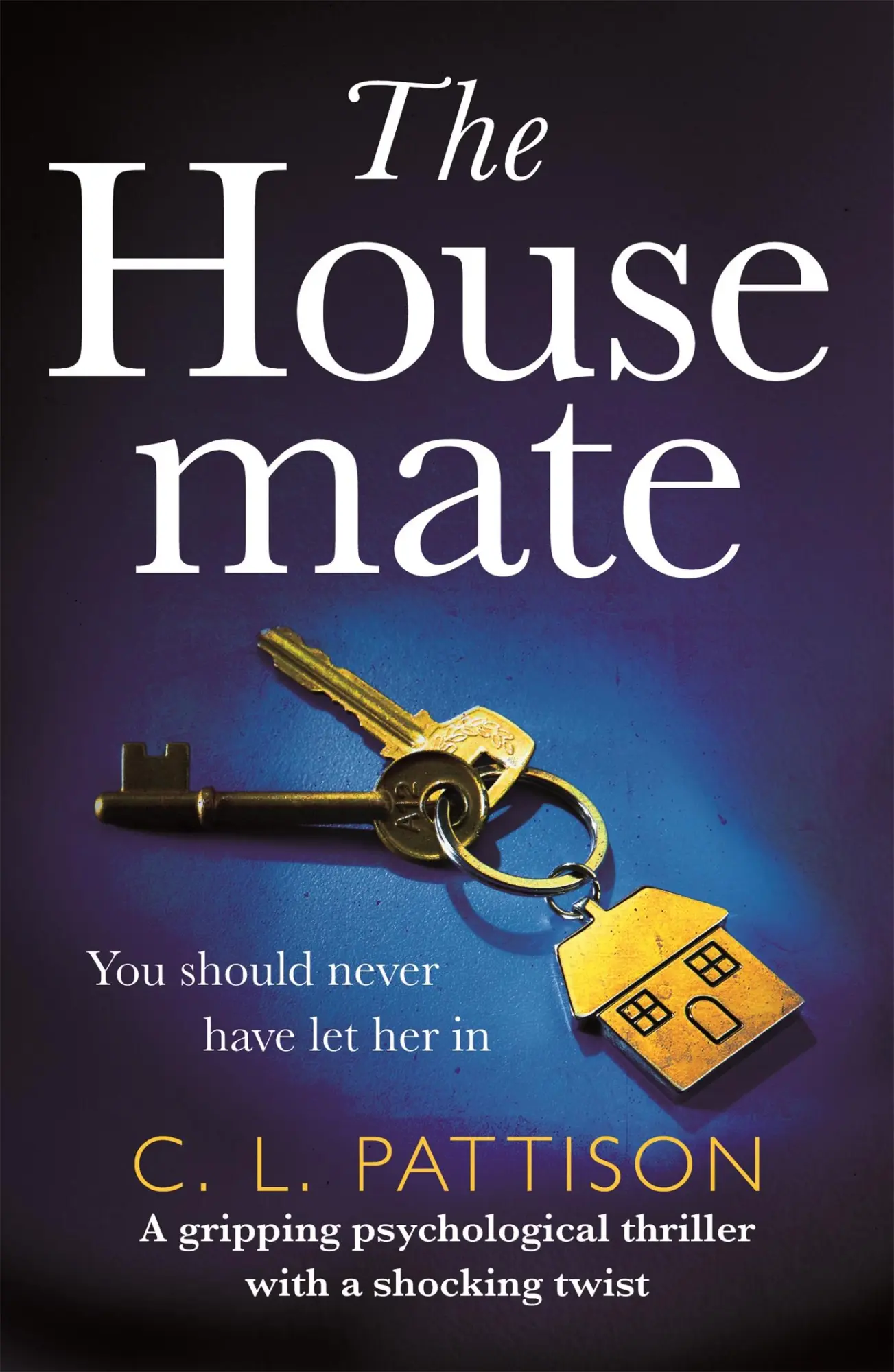 Cover: 9781472261991 | The Housemate | C L Pattison | Taschenbuch | Kartoniert / Broschiert