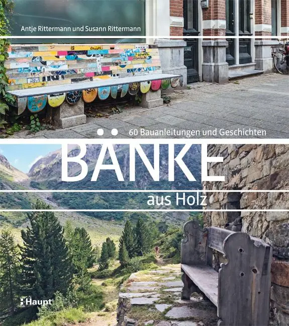 Cover: 9783258601991 | Bänke aus Holz | 60 Bauanleitungen und Geschichten | Buch | 224 S.