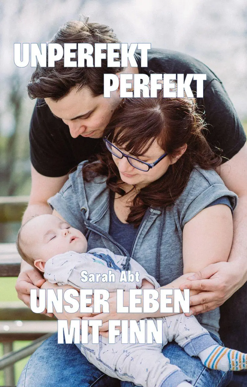 Cover: 9783758101991 | Unperfekt perfekt | Unser Leben mit Finn | Sarah Abt | Buch | Deutsch