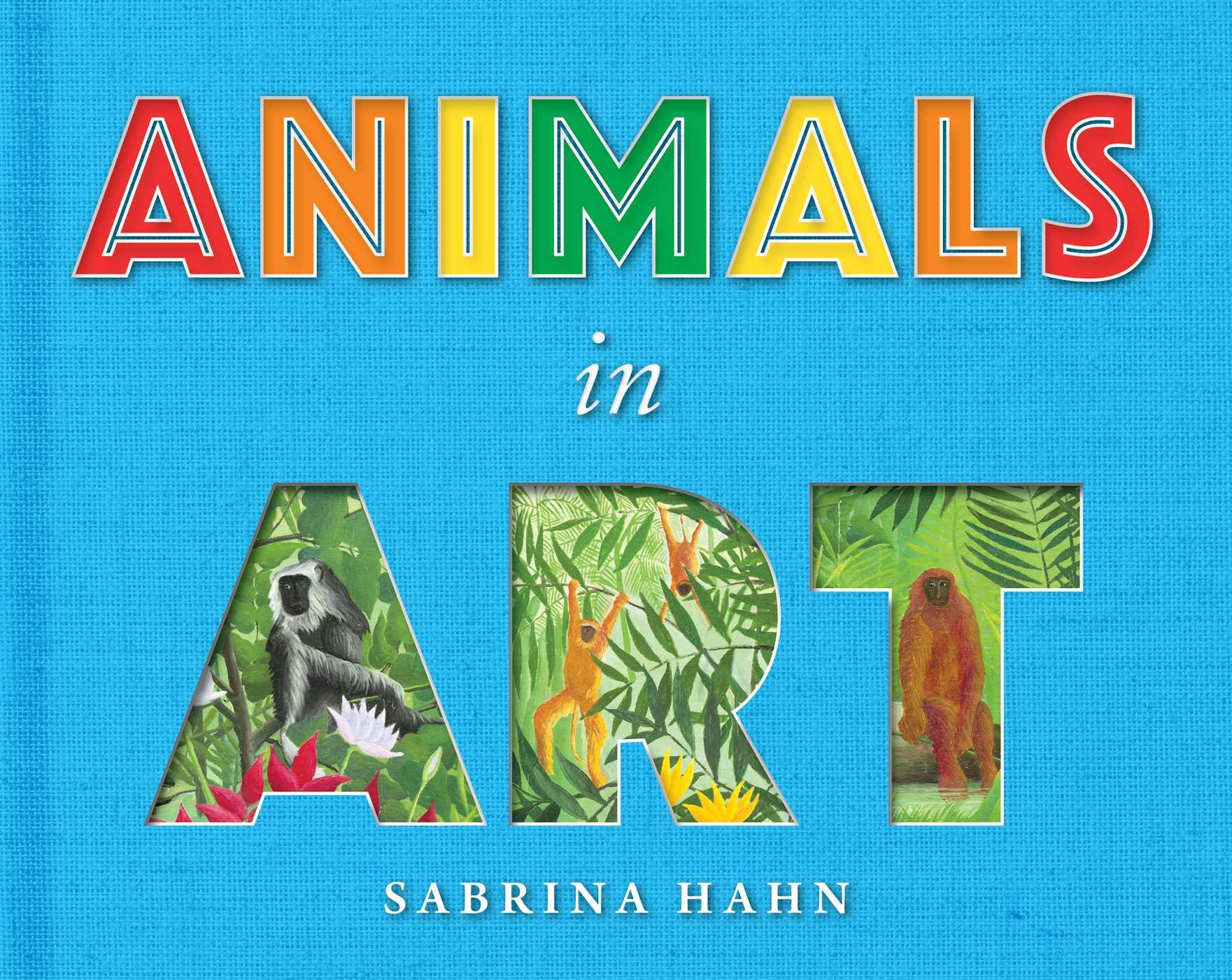 Cover: 9781510762091 | Animals in Art | Sabrina Hahn | Buch | Papp-Bilderbuch | Englisch
