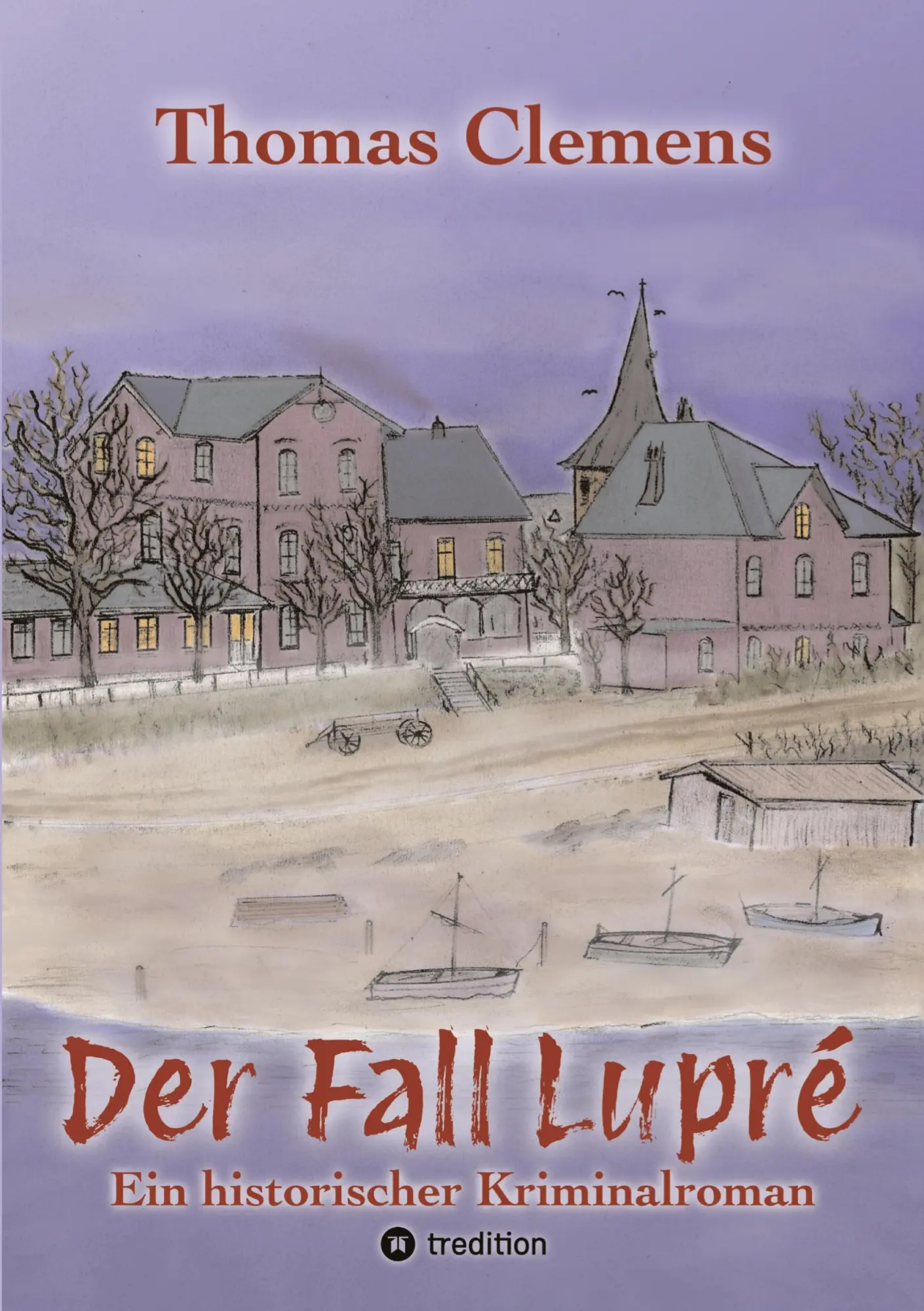 Cover: 9783384602091 | Der Fall Lupré | Ein historischer Kriminalroman | Thomas Clemens