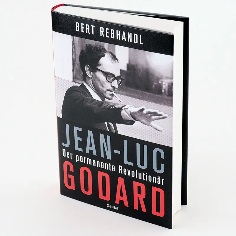 Bild: 9783552072091 | Jean-Luc Godard | Der permanente Revolutionär. Biografie | Rebhandl