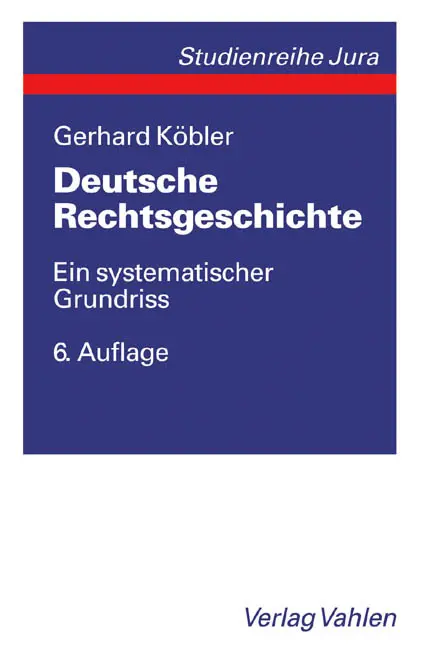 Cover: 9783800632091 | Deutsche Rechtsgeschichte | Gerhard Köbler | Taschenbuch | XIII | 2005