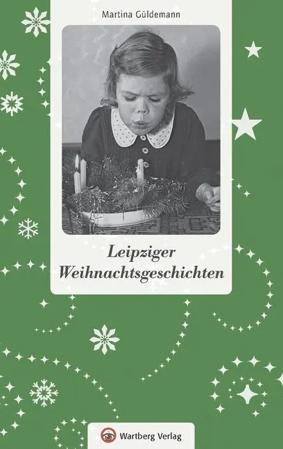 Cover: 9783831322091 | Leipziger Weihnachtsgeschichten | Martina Güldemann | Buch | 80 S.