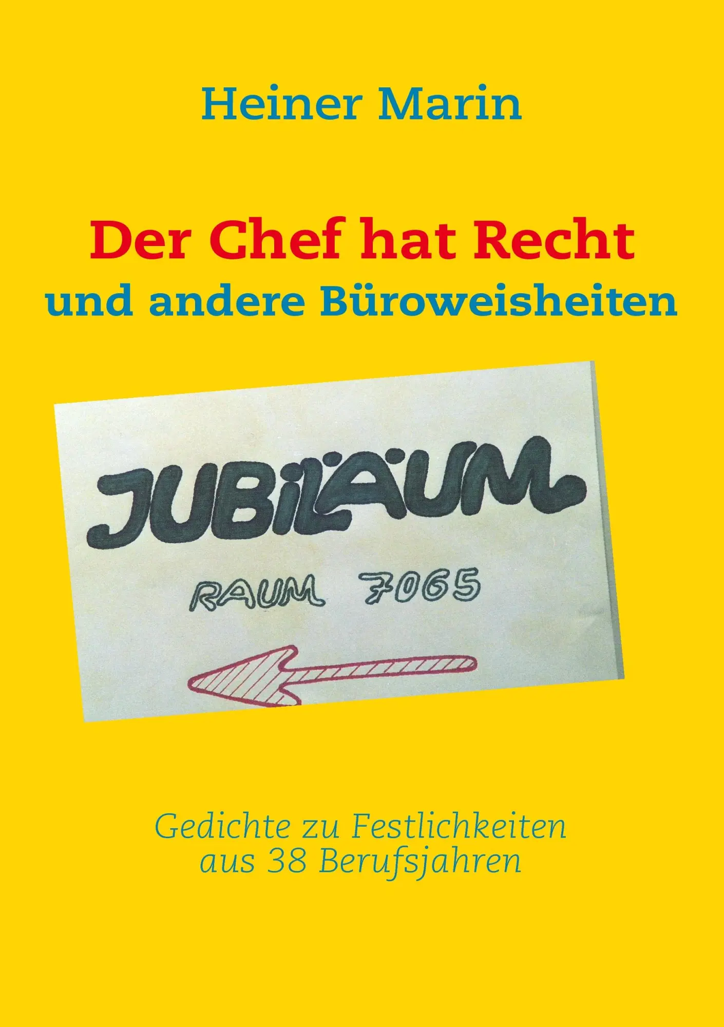 Cover: 9783839102091 | Der Chef hat Recht | und andere Büroweisheiten | Heiner Marin | Buch
