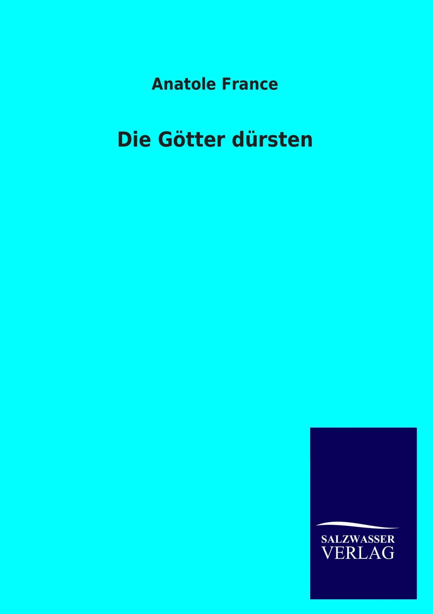 Cover: 9783846032091 | Die Götter dürsten | Anatole France | Taschenbuch | 312 S. | Deutsch