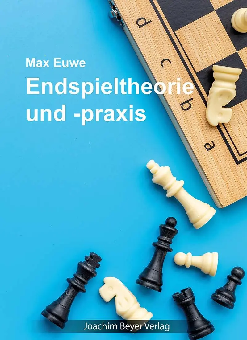 Cover: 9783959202091 | Endspieltheorie und -praxis | Max Euwe | Taschenbuch | 222 S. | 2024