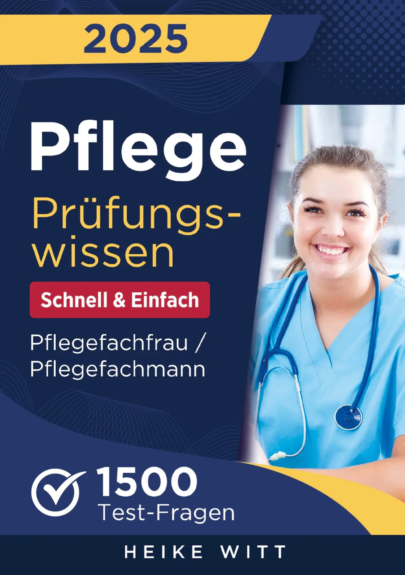 Cover: 9789403802091 | Pflege Prüfungswissen - Schnell &amp; Einfach | Heike Witt | Taschenbuch