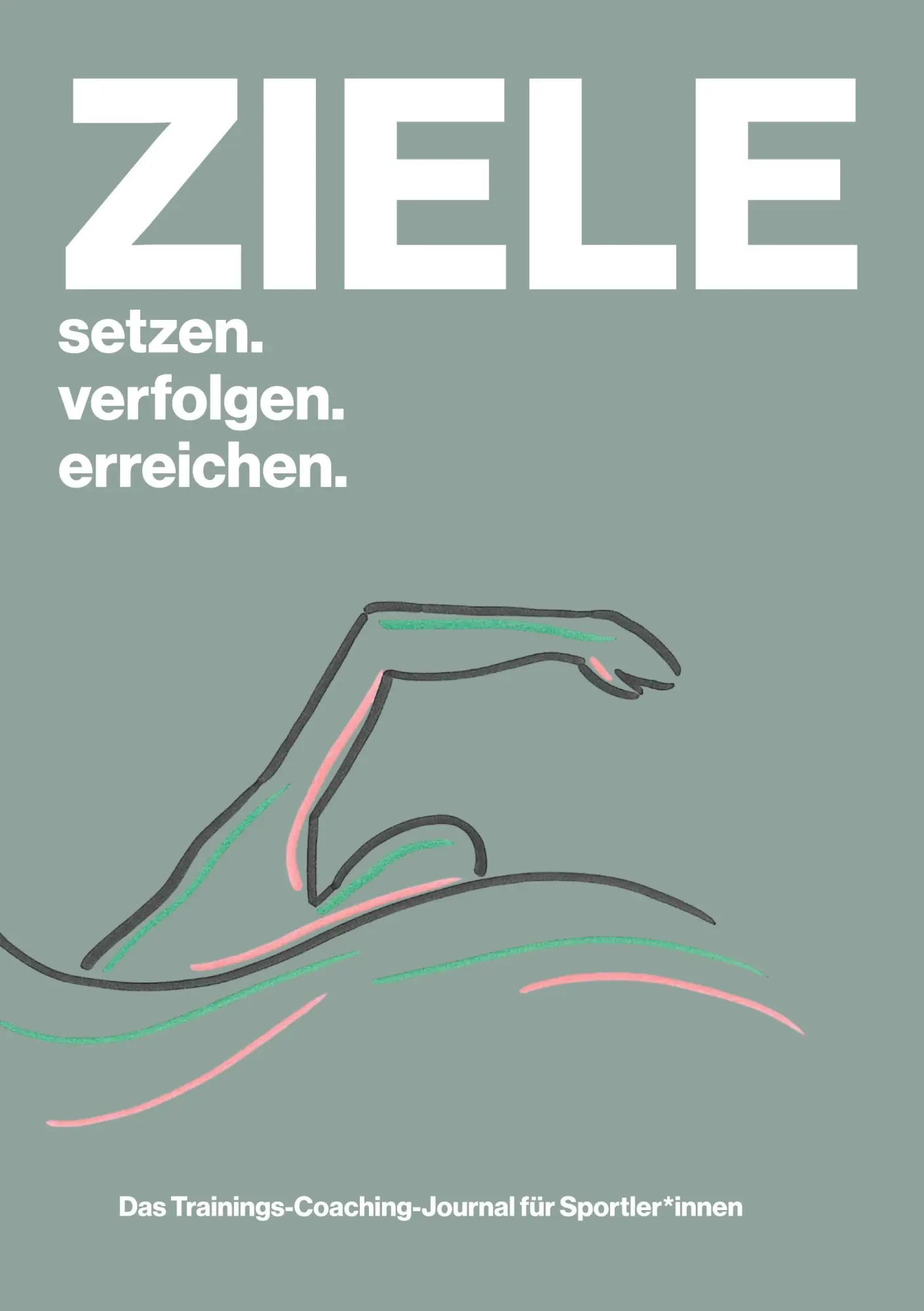 Cover: 9783695172191 | ZIELE setzen. verfolgen. erreichen. | Katharina Jakob | Taschenbuch