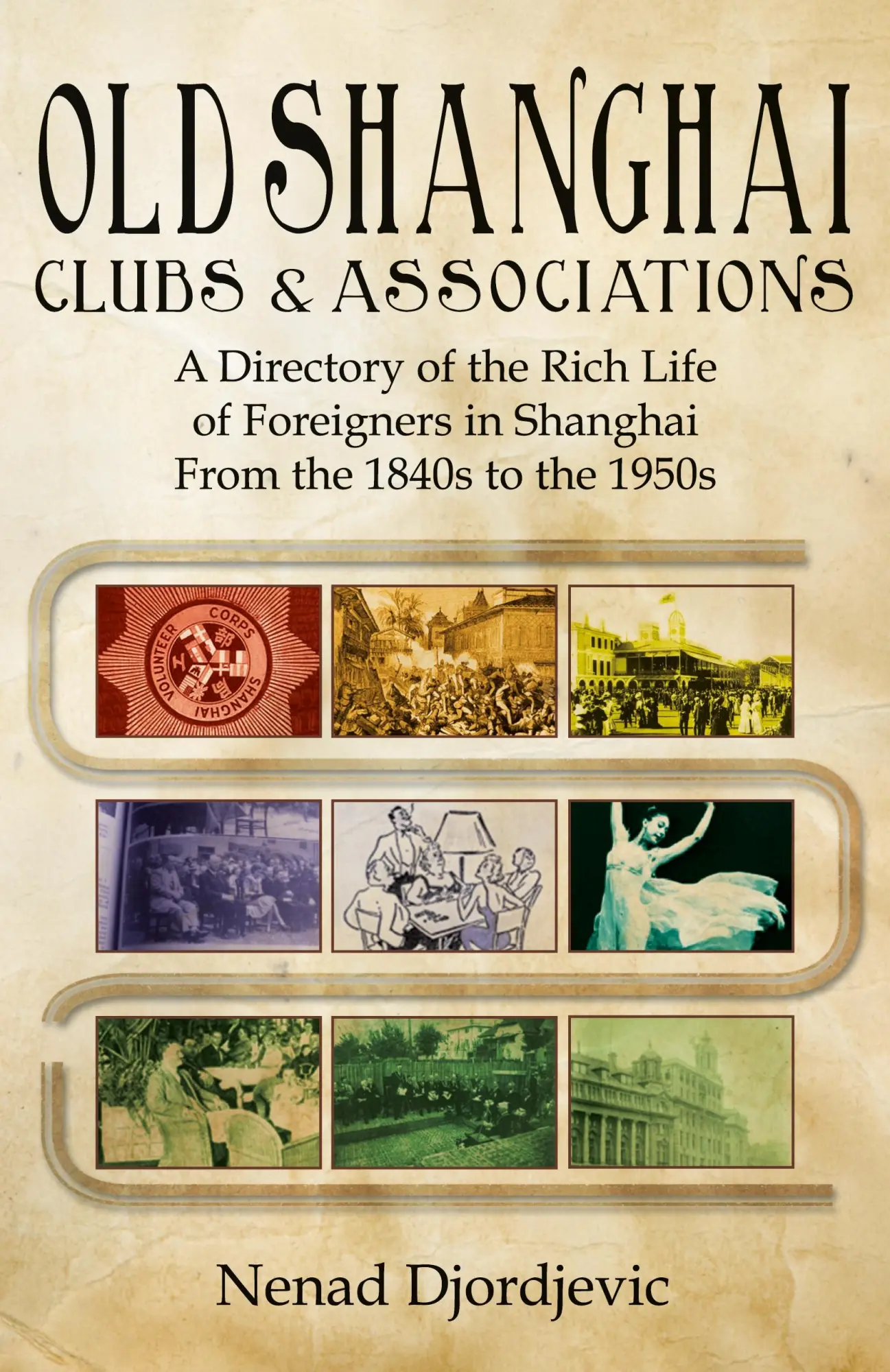 Cover: 9789881762191 | Old Shanghai Clubs and Associations | Nenad Djordjevic | Taschenbuch
