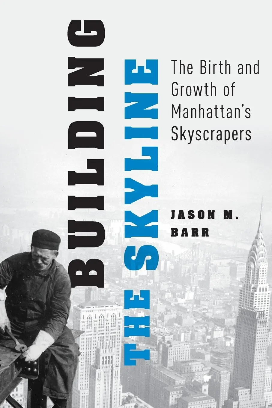Cover: 9780190912291 | Building the Skyline | The Birth and Growth of Manhattan's Skyscrapers