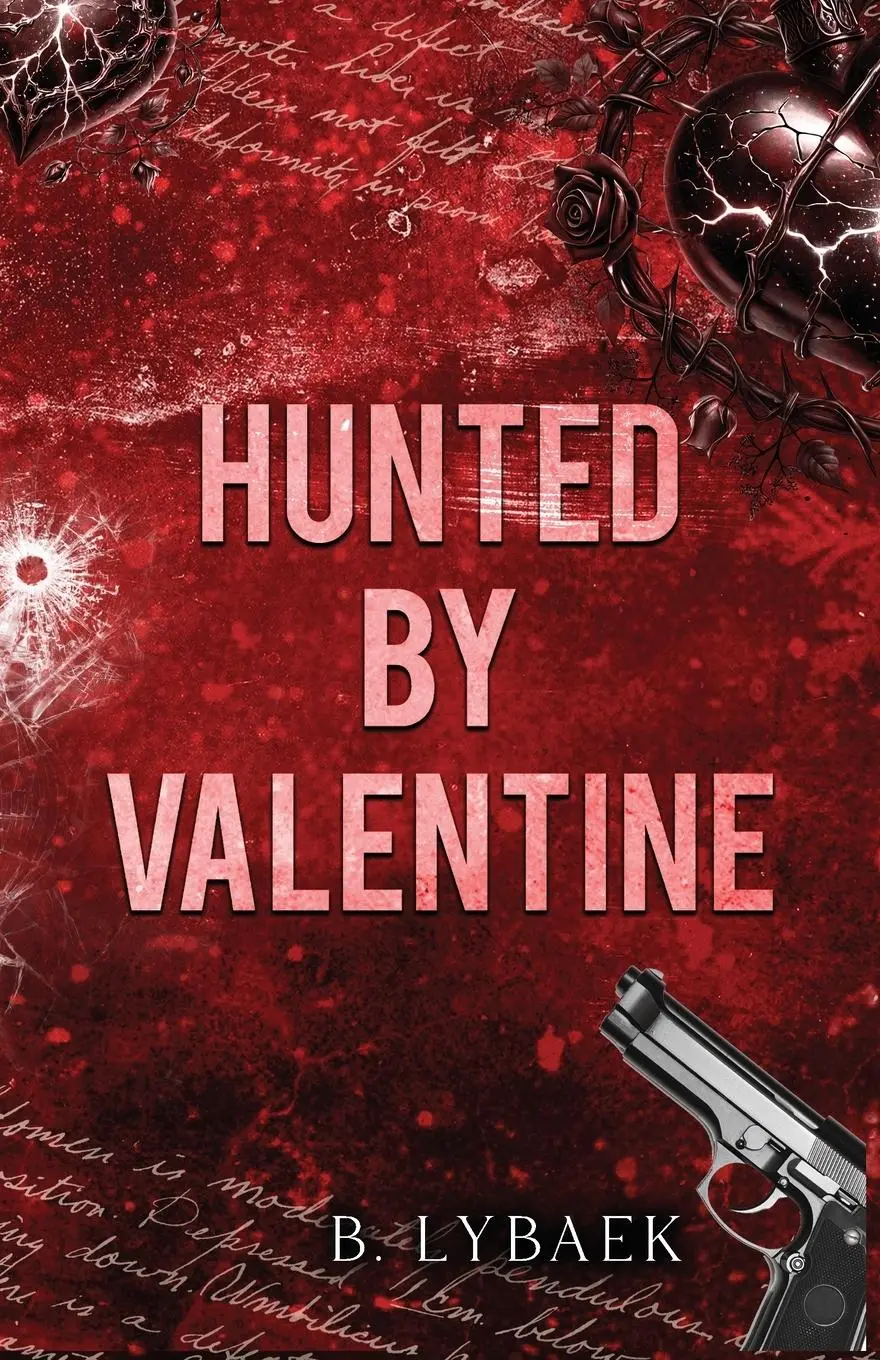 Cover: 9781739392291 | Hunted by Valentine | A Dark Mafia Romantic Tragedy | B. Lybaek | Buch