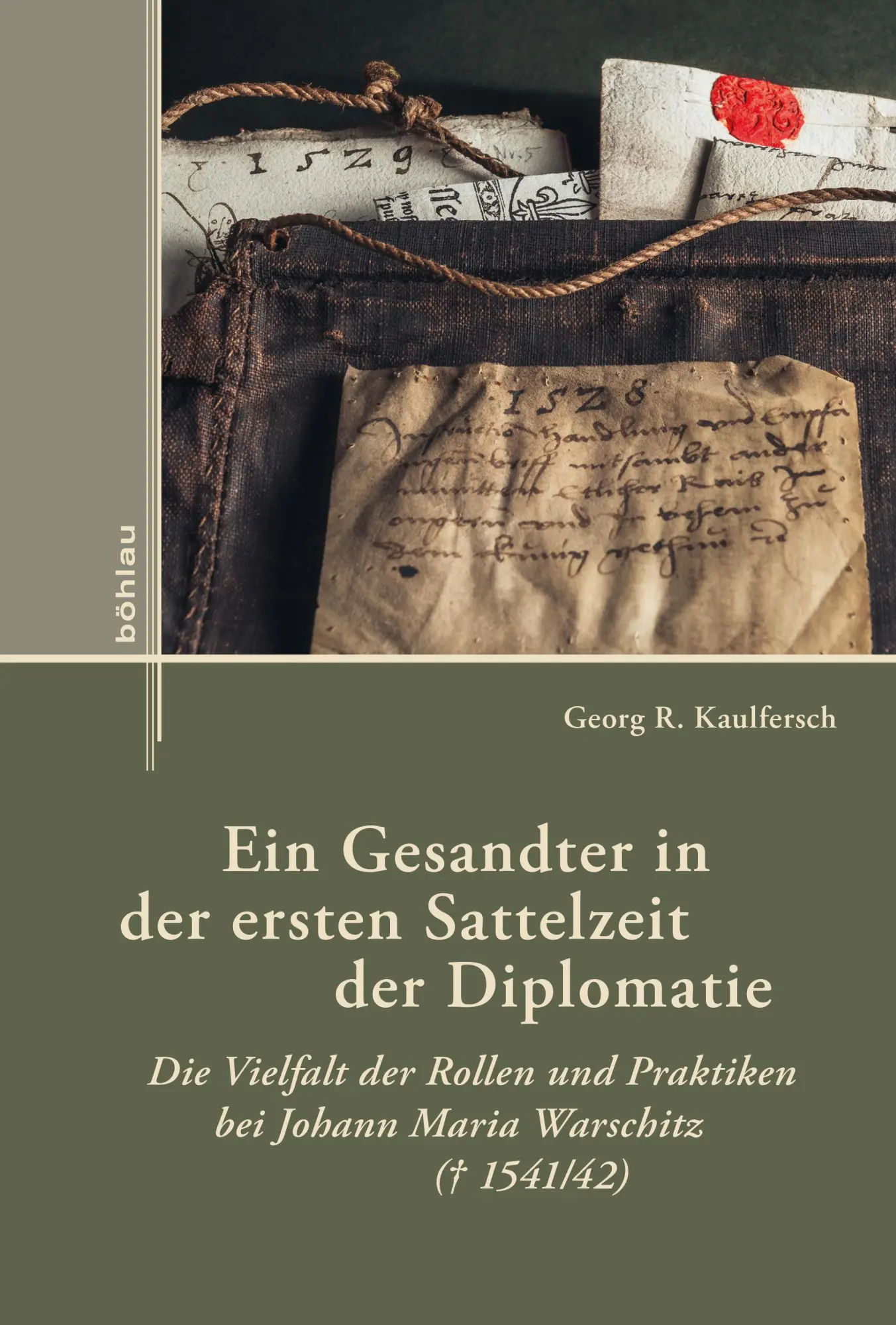 Cover: 9783412532291 | Ein Gesandter in der ersten Sattelzeit der Diplomatie | Kaulfersch