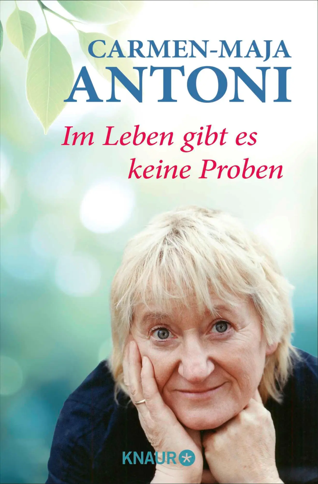 Cover: 9783426562291 | Im Leben gibt es keine Proben | Carmen-Maja Antoni | Taschenbuch