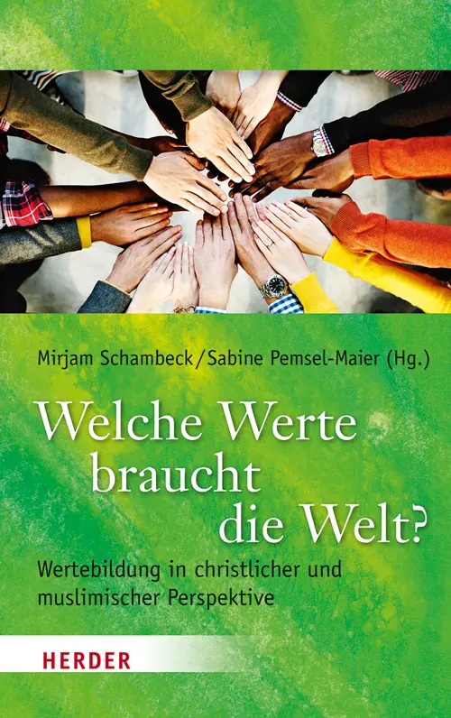 Cover: 9783451382291 | Welche Werte braucht die Welt? | Mirjam Schambeck (u. a.) | Buch