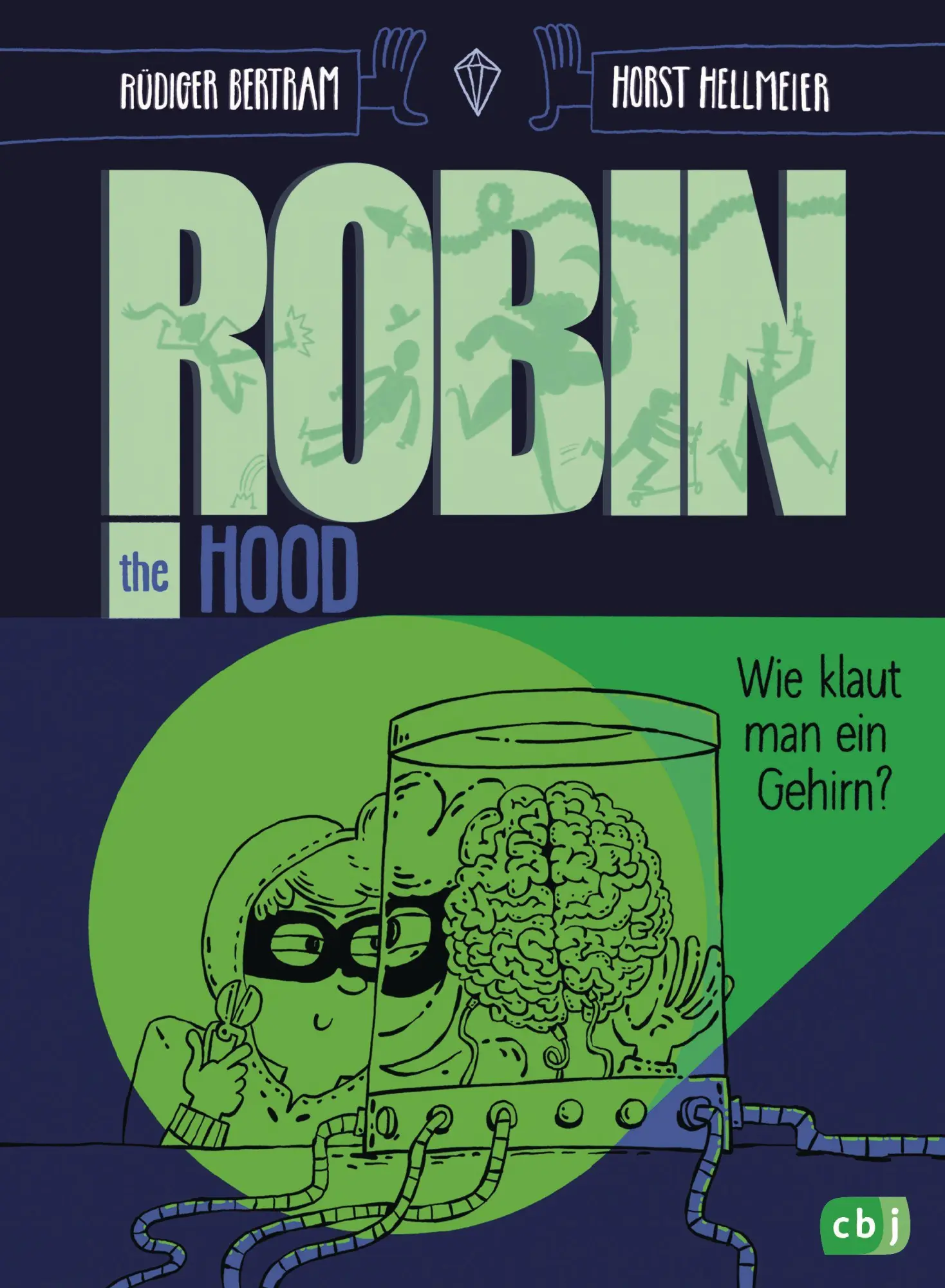Cover: 9783570182291 | Robin the Hood - Wie klaut man ein Gehirn? | Rüdiger Bertram | Buch