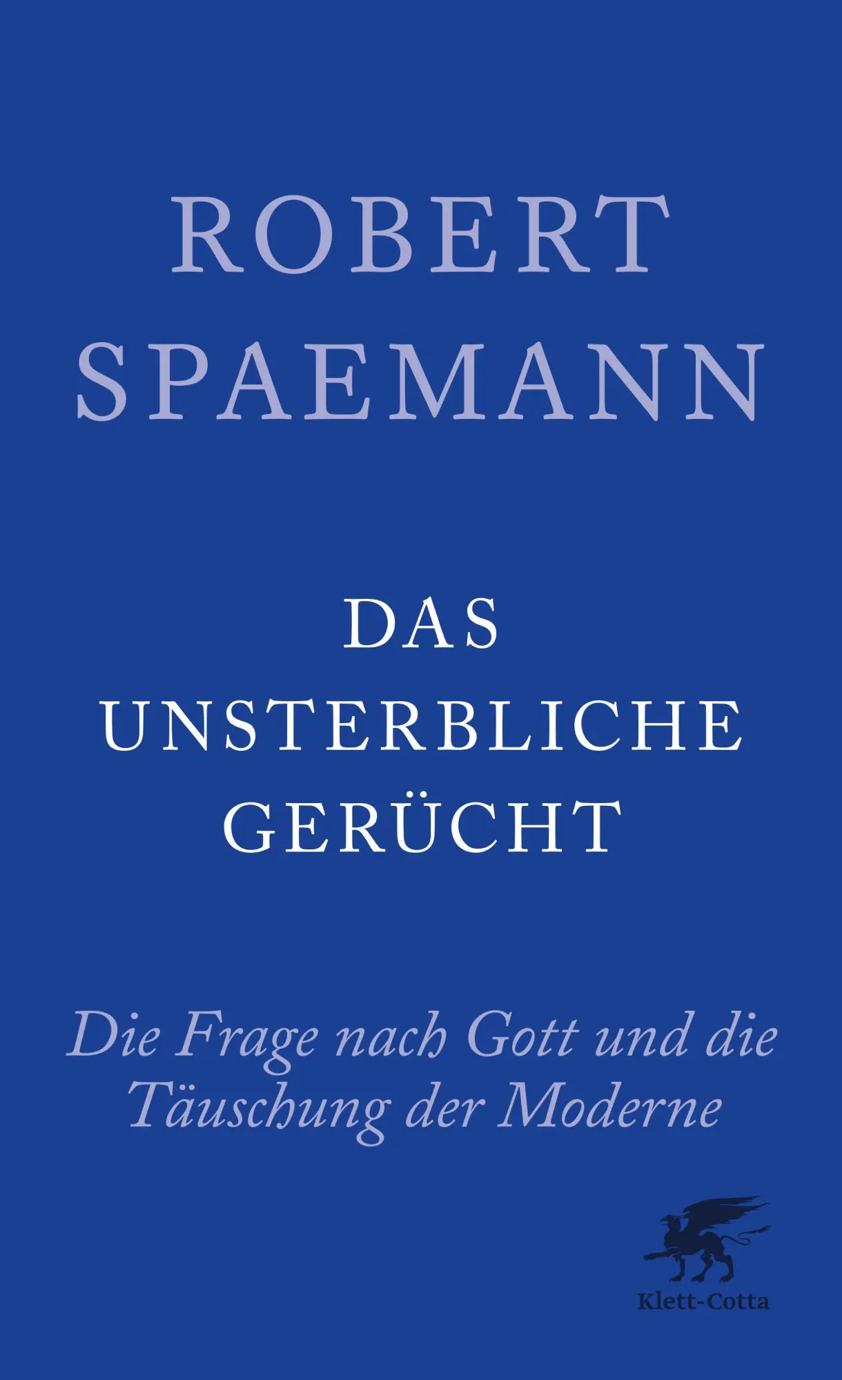 Cover: 9783608962291 | Das unsterbliche Gerücht | Robert Spaemann | Taschenbuch | 197 S.