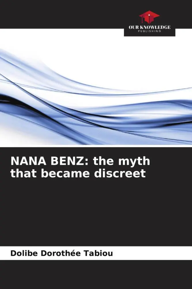 Cover: 9786204572291 | NANA BENZ: the myth that became discreet | Dolibe Dorothée Tabiou