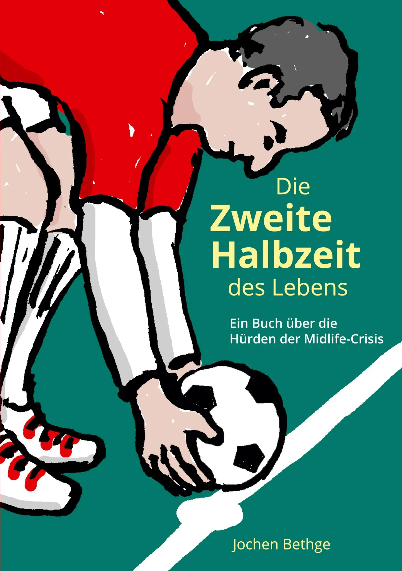 Cover: 9783754312391 | Die zweite Halbzeit des Lebens | Jochen Bethge | Taschenbuch | 380 S.