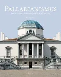 Cover: 9783856762391 | Palladianismus | Andrea Palladio - Kontinuität von Werk und Wirkung