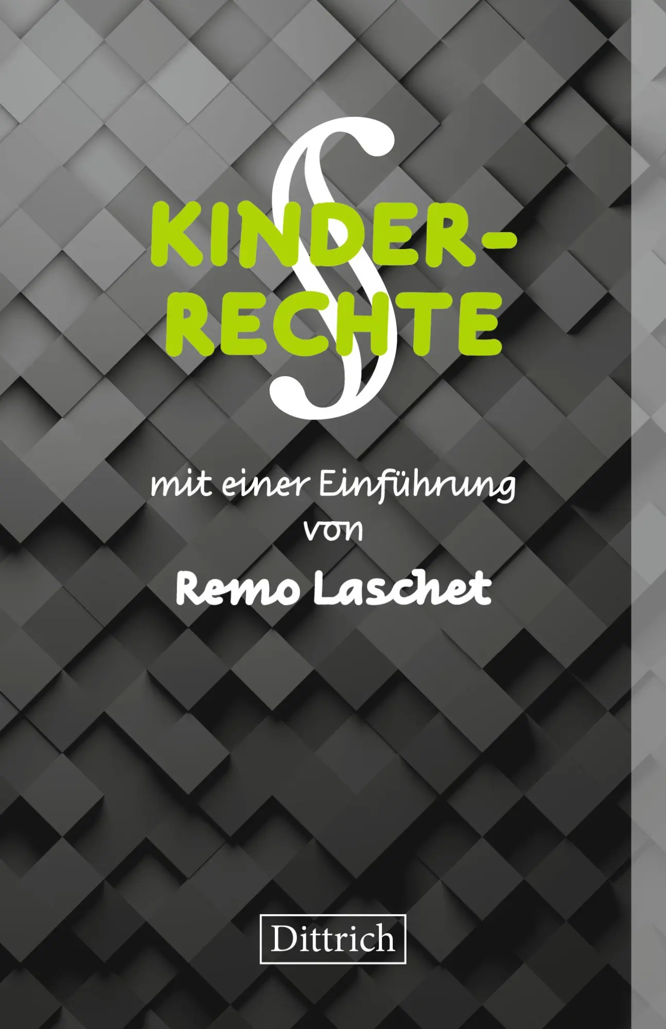 Cover: 9783910732391 | KINDERRECHTE | mit einer Einführung von Remo Laschet | Remo Laschet