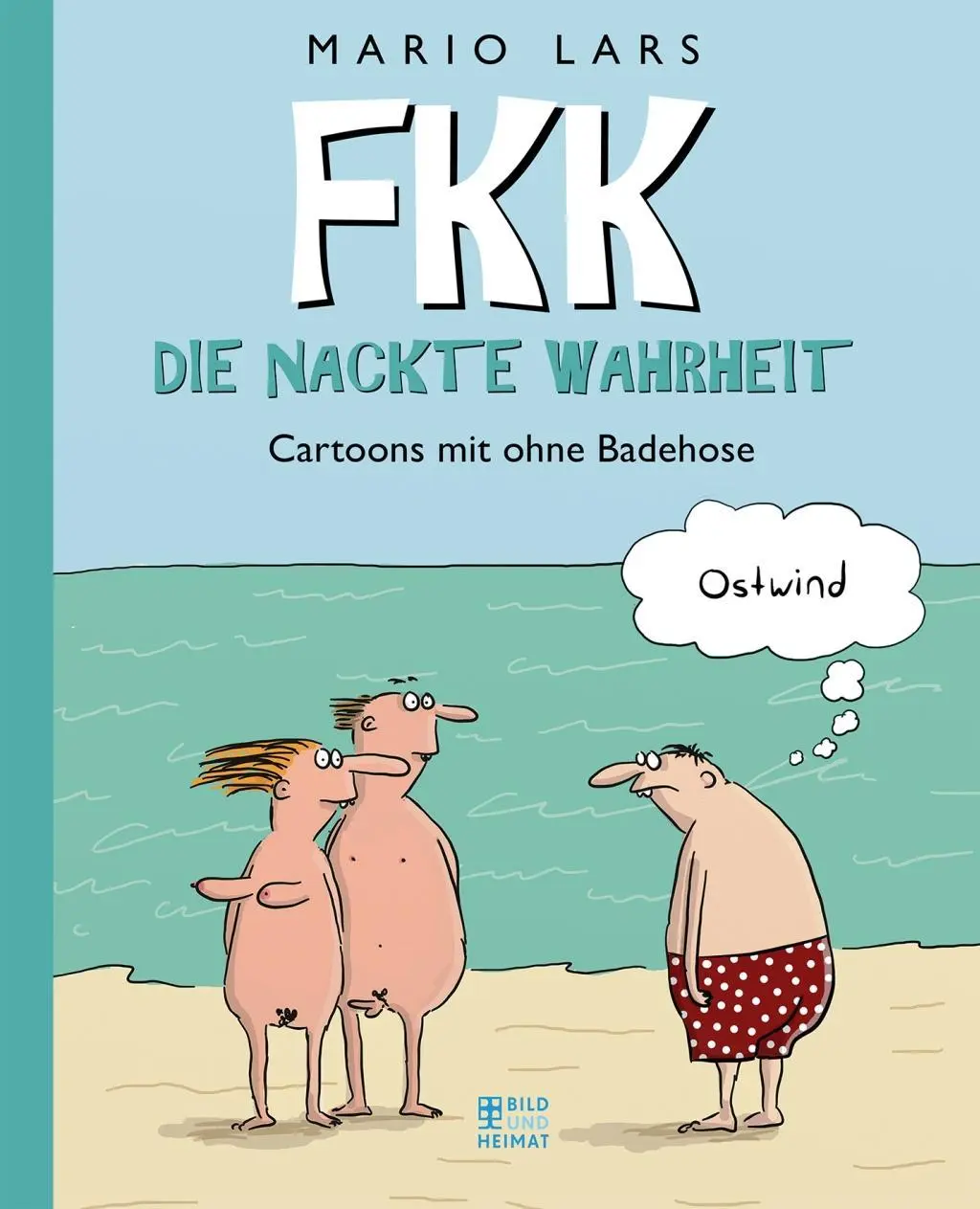 Cover: 9783959582391 | FKK - Die nackte Wahrheit | Cartoons mit ohne Badehose | Mario Lars
