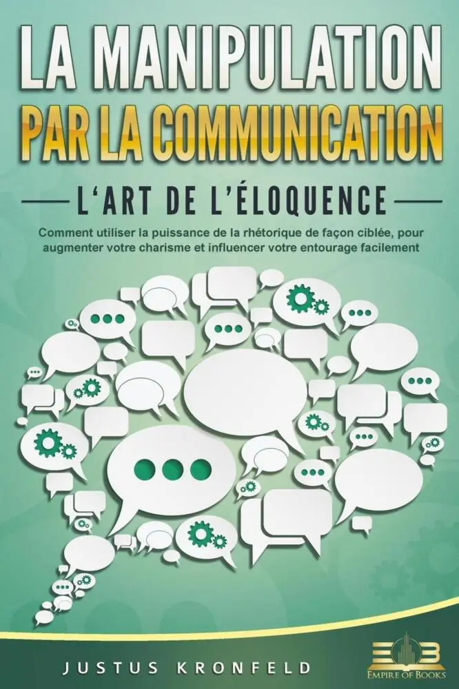 Cover: 9783989352391 | La manipulation par la communication - L'art de l'éloquence:...