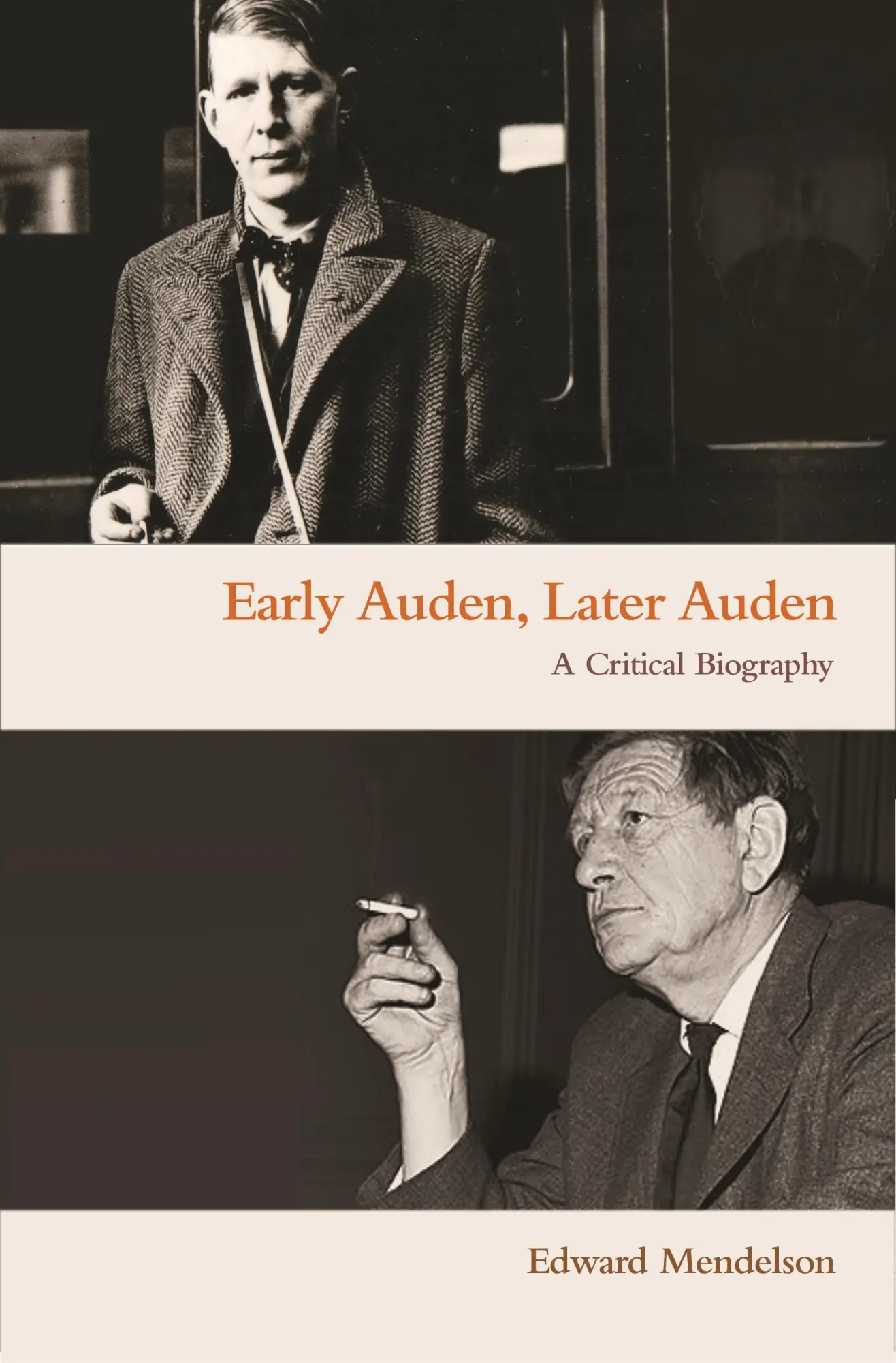 Cover: 9780691172491 | Early Auden, Later Auden | A Critical Biography | Edward Mendelson