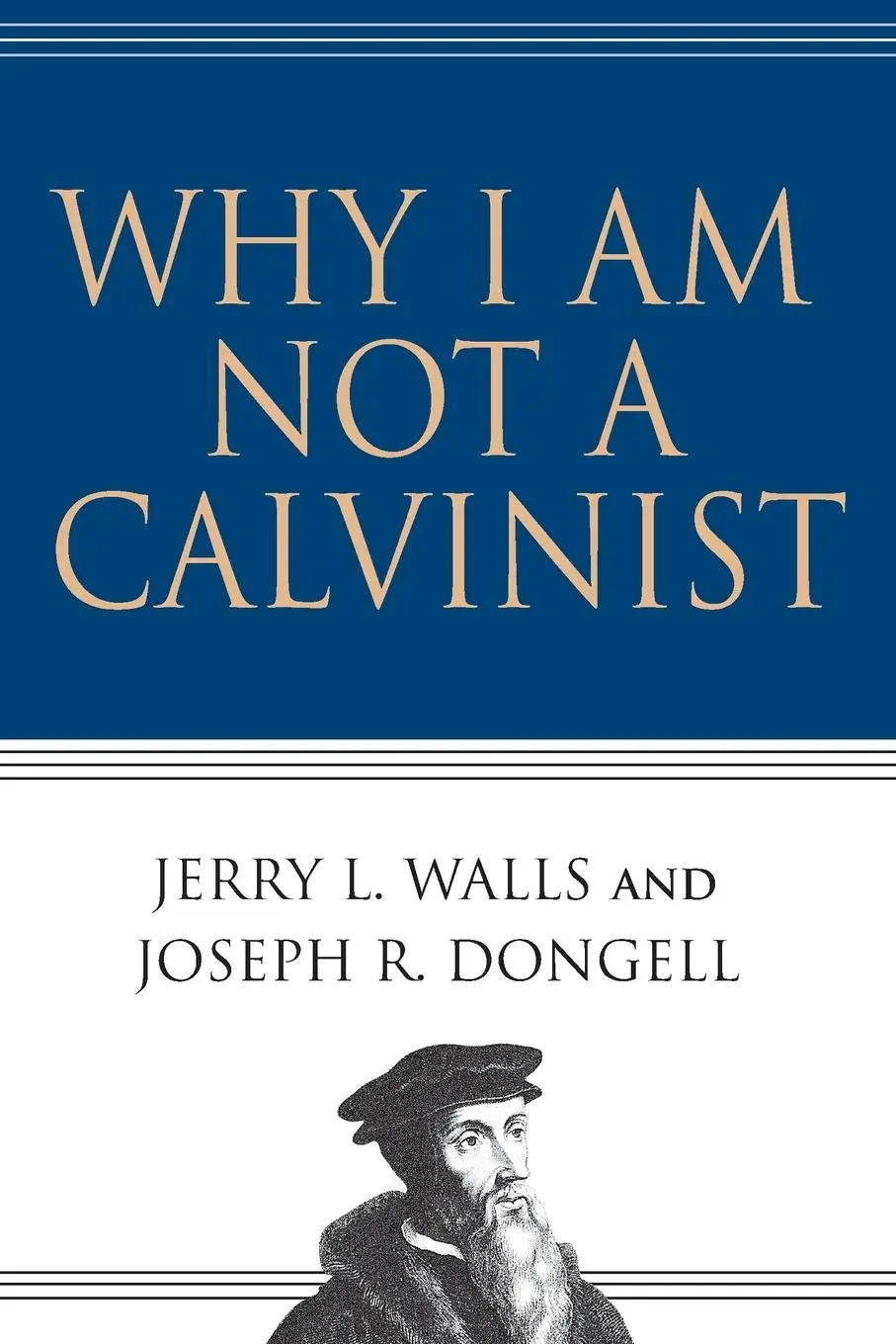 Cover: 9780830832491 | Why I Am Not a Calvinist | Jerry L. Walls (u. a.) | Taschenbuch | 2004