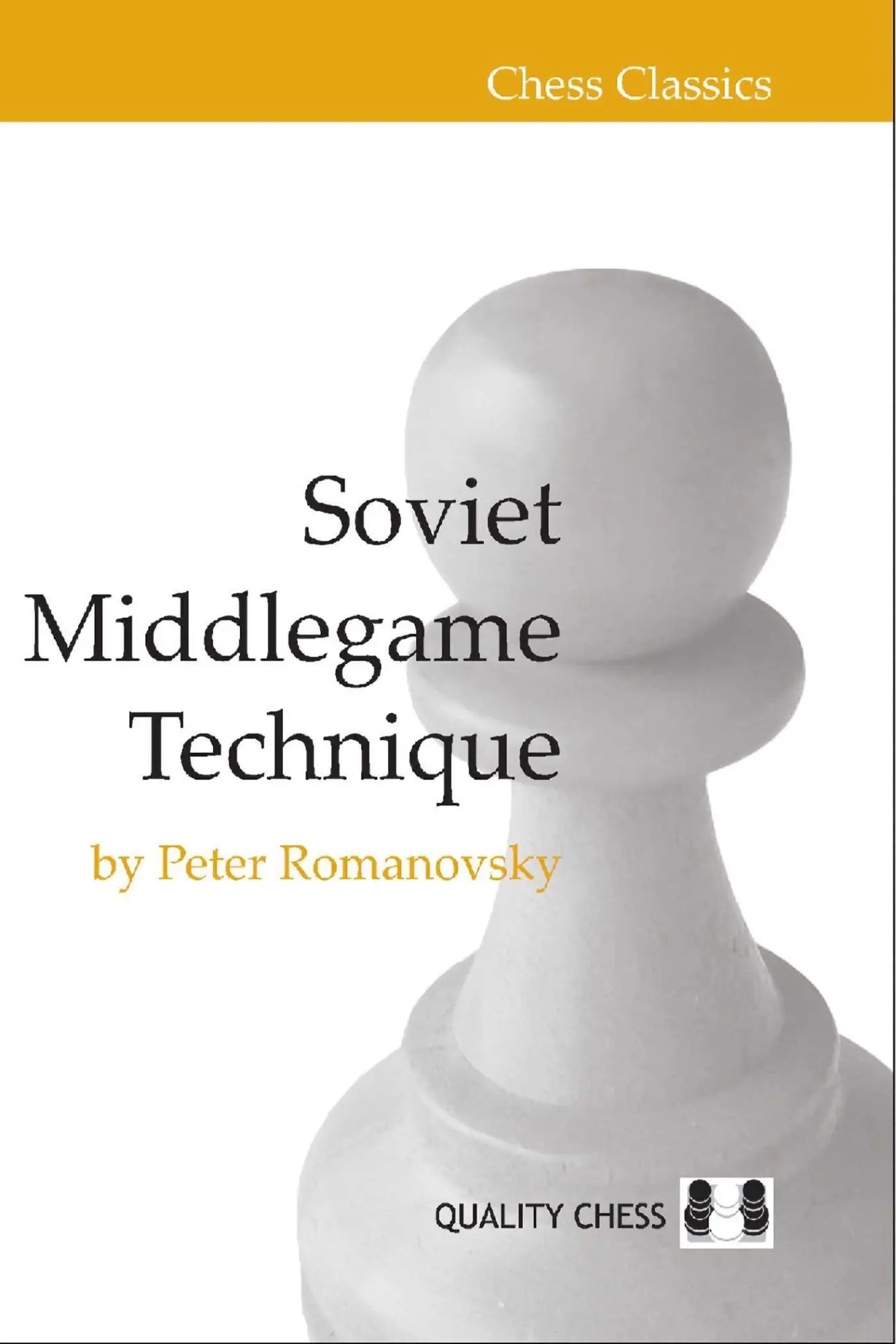 Cover: 9781907982491 | Soviet Middlegame Technique | Romanovsky's Classic | Peter Romanovsky