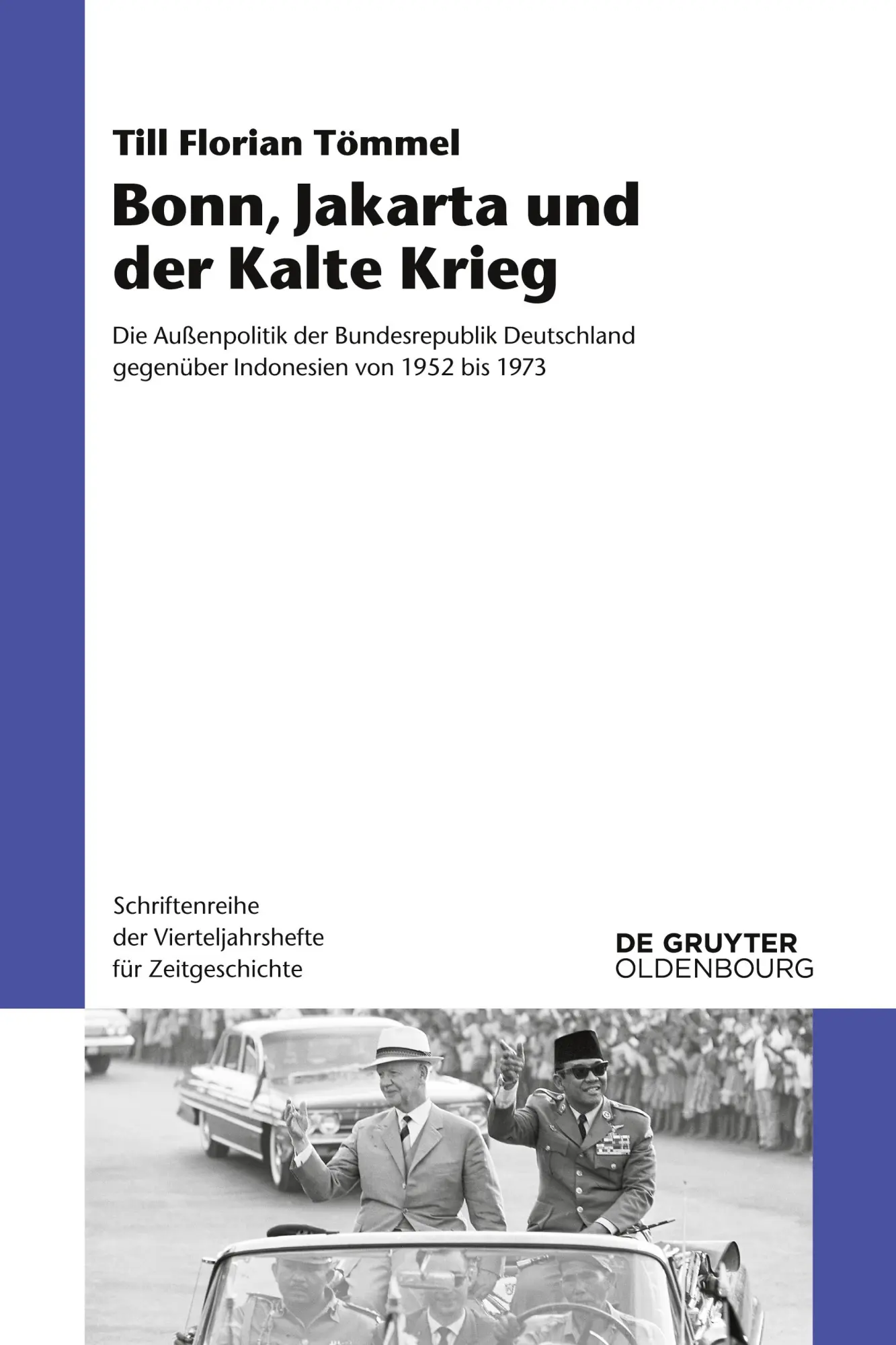 Cover: 9783110562491 | Bonn, Jakarta und der Kalte Krieg | Till Florian Tömmel | Taschenbuch