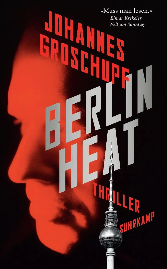 Cover: 9783518472491 | Berlin Heat | Thriller | Johannes Groschupf | Taschenbuch | 254 S.