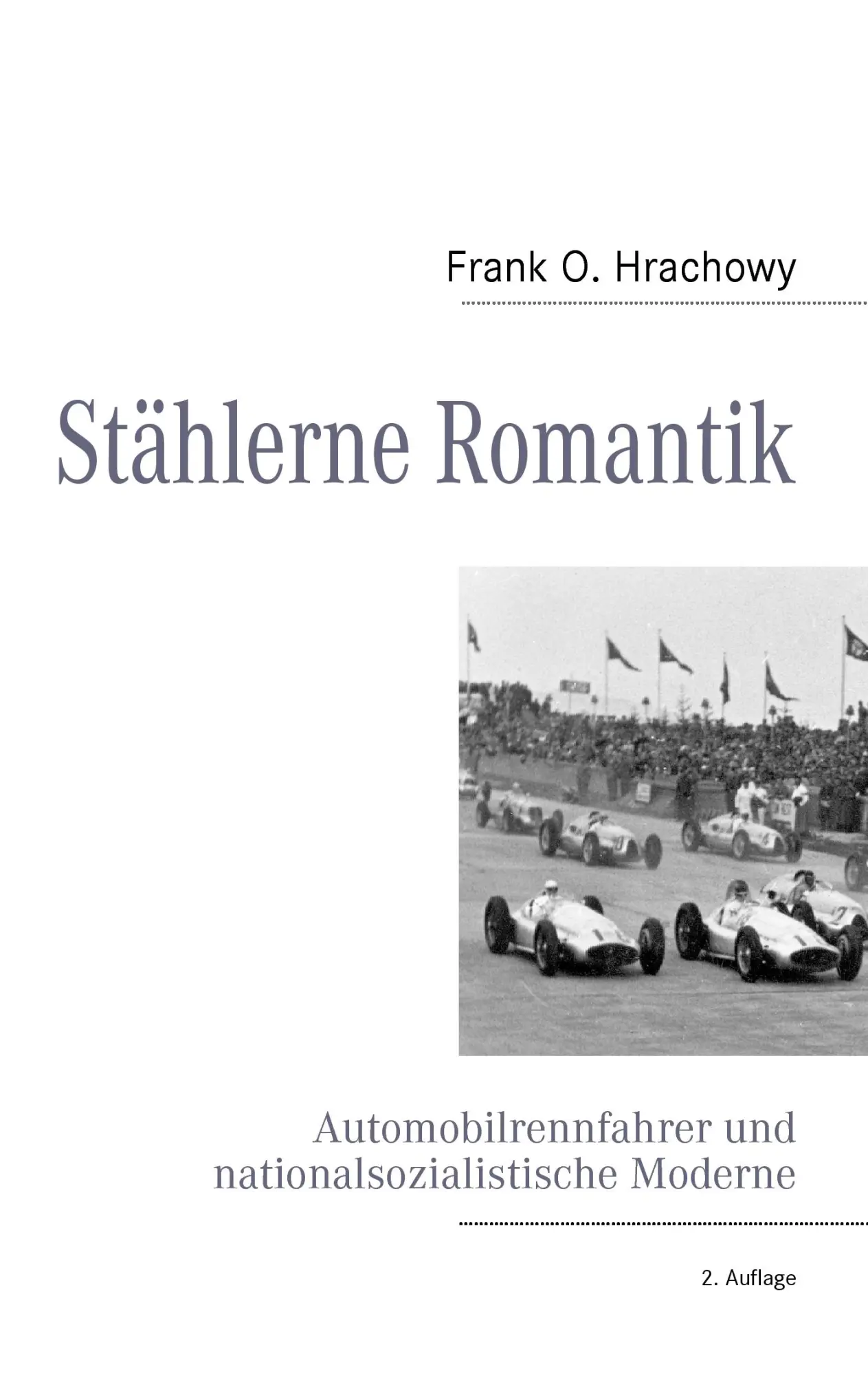 Cover: 9783837012491 | Stählerne Romantik | Frank O. Hrachowy | Taschenbuch | 188 S. | 2008