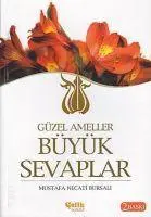 Cover: 9786055822491 | Güzel Ameller Büyük Sevaplar | Mustafa Necati Bursali | Taschenbuch