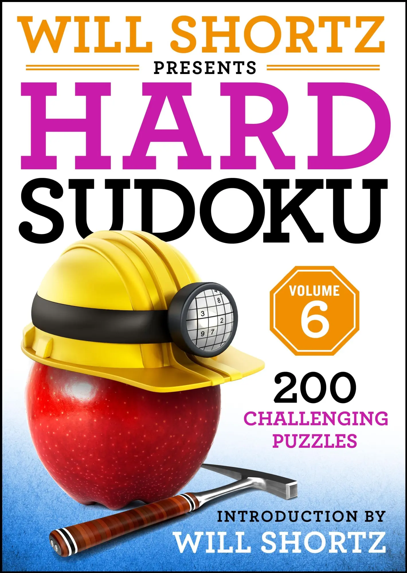 Cover: 9781250892591 | Will Shortz Presents Hard Sudoku Volume 6 | 200 Challenging Puzzles