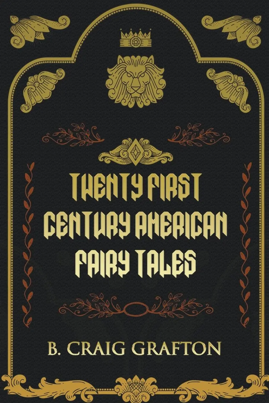 Cover: 9781393522591 | Twenty First Century American Fairy Tales | B. Craig Grafton | Buch