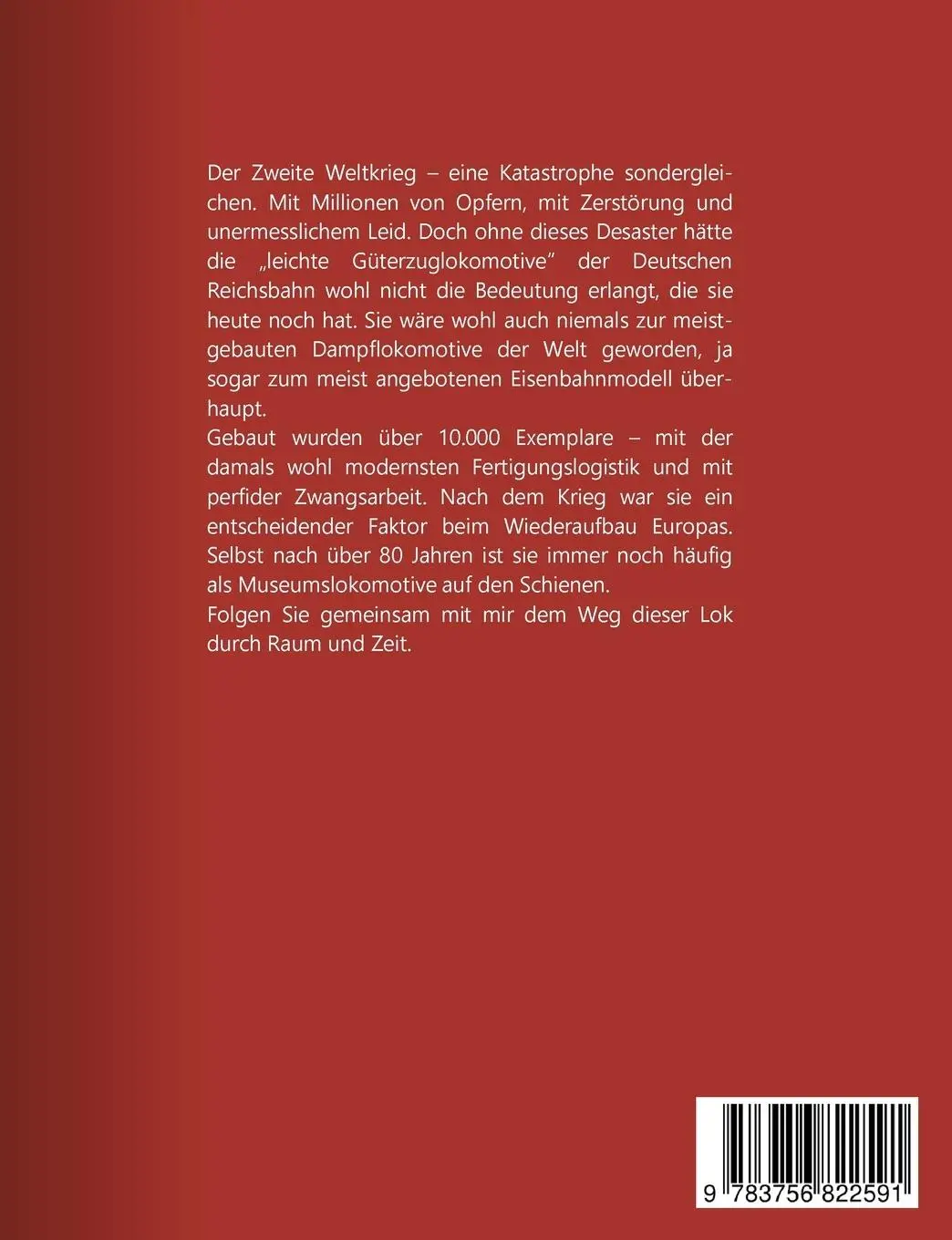 Rückseite: 9783756822591 | Die Unermüdlichen | Die Geschichte der meistgebauten Dampflok | Buch