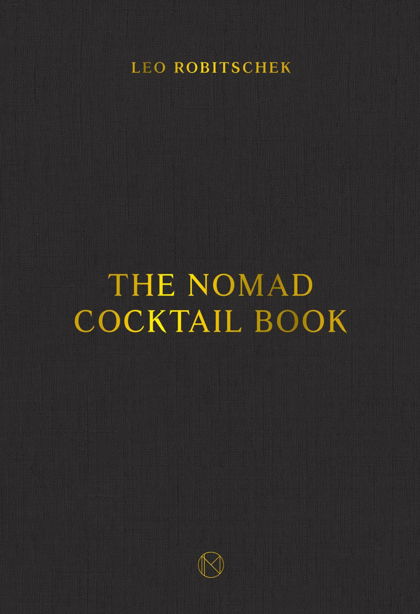 Cover: 9780399582691 | The Nomad Cocktail Book: [A Cocktail Recipe Book] | Leo Robitschek