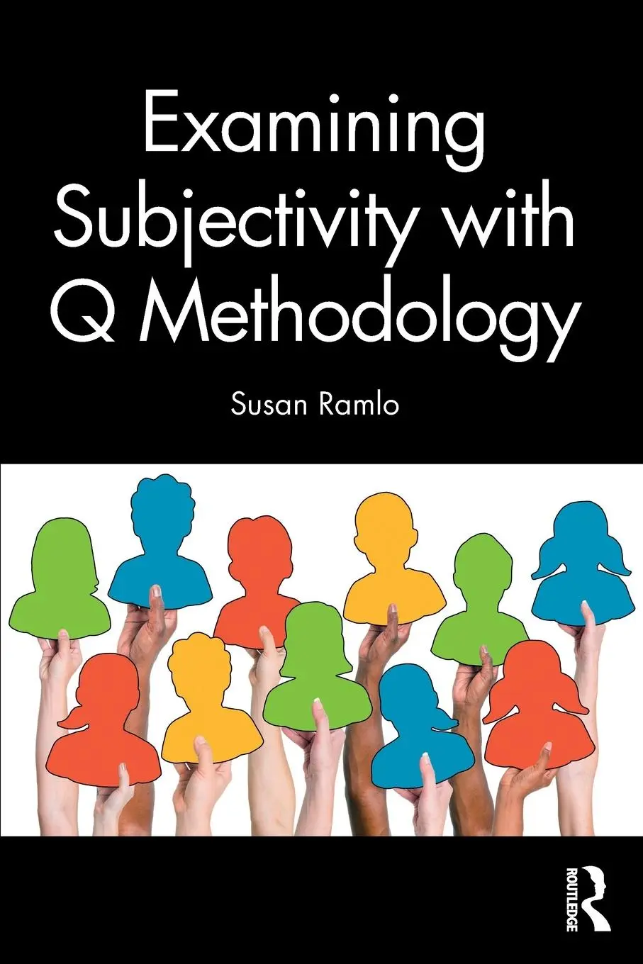Cover: 9781032842691 | Examining Subjectivity with Q Methodology | Susan Ramlo | Taschenbuch