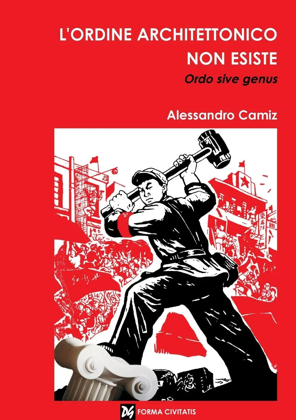 Cover: 9781291782691 | L'ordine architettonico non esiste. Ordo sive genus | Alessandro Camiz